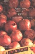 Cover: Sephardic Israeli Cuisine - Hippocrene Books Inc.,U.S.