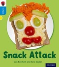 Cover: Oxford Reading Tree inFact: Oxford Level 3: Snack Attack - Oxford University Press