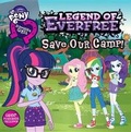 Cover: My Little Pony: Equestria Girls: Legend of Everfree: Save Our Camp! - LB Kids