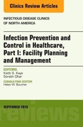 Cover: Infection Prevention and Control in Healthcare, Part I: Facility Planning and Management, An Issue of Infectious Disease Clinics of North America: Volume 30-3 - Elsevier