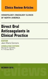 Bild vergrößern Bild: Direct Oral Anticoagulants in Clinical Practice: An Issue of Hematology/Oncology Clinics of North America: Volume 30-5 - Elsevier
