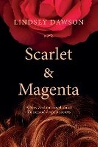 Abbildung von: Scarlet & Magenta: a Nz Novel About Settlers Secrets - Out Loud Press