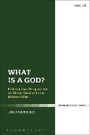 Cover: What is a God? - T.& T.Clark Ltd
