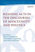 Cover: Reading Acts in the Discourses of Masculinity and Politics - T.& T.Clark Ltd