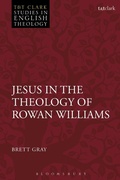 Cover: Jesus in the Theology of Rowan Williams - T.& T.Clark Ltd