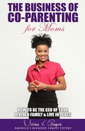 Cover: The Business of Co-Parenting for Moms - Merissa V. Grayson, Esq.
