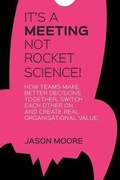 Cover: It's a Meeting Not Rocket Science - At Our Best Ltd