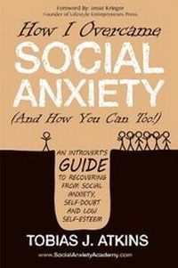 Enlarge image Cover: How I Overcame Social Anxiety - Lifestyle Entrepreneurs Press