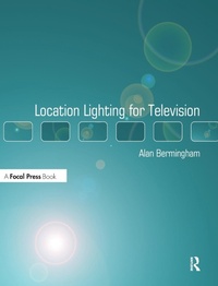 Abbildung von: Location Lighting for Television - Routledge