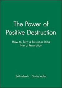 Enlarge image Cover: The Power of Positive Destruction - Wiley