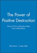 Cover: The Power of Positive Destruction - Wiley