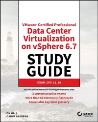 Enlarge image Cover: VMware Certified Professional Data Center Virtualization on vSphere 6.7 Study Guide - Wiley-Scrivener