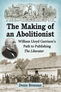 Abbildung von: The Making of an Abolitionist - McFarland & Co Inc