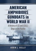Cover: American Amphibious Gunboats in World War II - McFarland & Co Inc