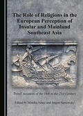 Cover: The Role of Religions in the European Perception of Insular and Mainland Southeast Asia - Cambridge Scholars Publishing