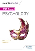 Cover: My Revision Notes: AQA A Level Psychology - Hodder Education