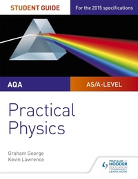 Enlarge image Cover: AQA A-level Physics Student Guide: Practical Physics - Philip Allan Updates