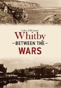 Cover: Whitby Between the Wars - Amberley Publishing