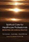 Cover: Reflecting on Clinical Practice Spiritual Care for Healthcare Professionals - CRC Press