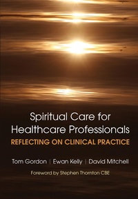Abbildung von: Reflecting on Clinical Practice Spiritual Care for Healthcare Professionals - CRC Press