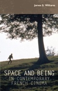 Cover: Space and Being in Contemporary French Cinema - Manchester University Press