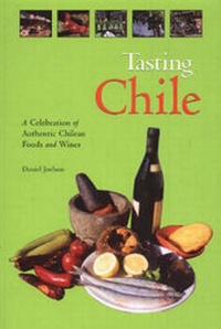 Abbildung von: Tasting Chile - Hippocrene Books Inc.,U.S.