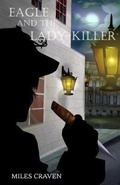 Cover: Eagle and the Lady-Killer - Rowanvale Books Ltd