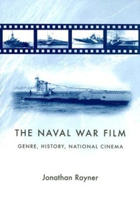 Enlarge image Cover: The Naval War Film - Manchester University Press