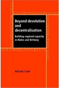 Enlarge image Cover: Beyond Devolution and Decentralisation - Manchester University Press