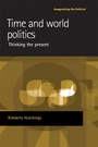 Cover: Time and World Politics - Manchester University Press