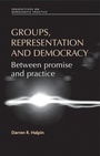 Cover: Groups, Representation and Democracy - Manchester University Press