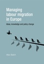 Cover: Managing Labour Migration in Europe - Manchester University Press