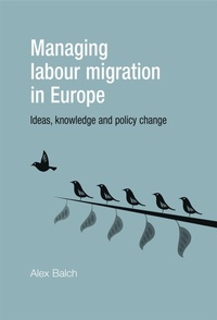 Enlarge image Cover: Managing Labour Migration in Europe - Manchester University Press