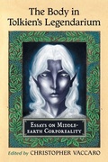 Cover: The Body in Tolkien's Legendarium - McFarland & Co Inc