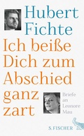 Cover: Ich bei&szlig;e Dich zum Abschied ganz zart - S. Fischer