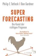 Cover: Superforecasting - Die Kunst der richtigen Prognose - S. Fischer