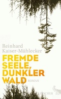 Cover: Fremde Seele, dunkler Wald - S. Fischer