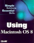 Cover: Using Mac OS 8.2 - Que
