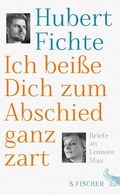 Cover: Ich bei&szlig;e Dich zum Abschied ganz zart - S. Fischer