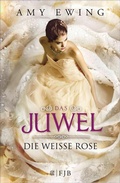 Cover: Das Juwel - Die Wei&szlig;e Rose - S. Fischer