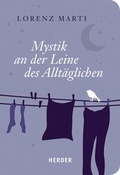 Cover: Mystik an der Leine des Allt&auml;glichen - Verlag Herder