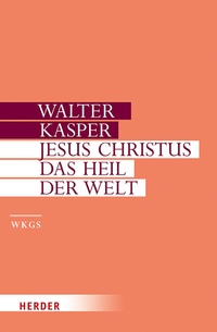 Abbildung von: Jesus Christus - das Heil der Welt - Verlag Herder