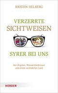 Cover: Verzerrte Sichtweisen - Syrer bei uns - Verlag Herder