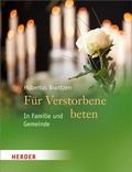 Cover: F&uuml;r Verstorbene beten - Verlag Herder