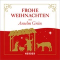Cover: Frohe Weihnachten mit Anselm Gr&uuml;n - Verlag Herder