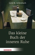 Cover: Das kleine Buch der inneren Ruhe - Verlag Herder