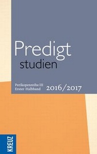 Enlarge image Cover: Predigtstudien für das Kirchenjahr 2016/2017 - Verlag Herder