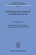 Bild: Rechtsfragen der Windkraft zu Lande und zur See. - Duncker & Humblot