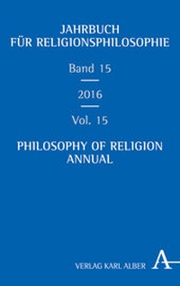 Abbildung von: Jahrbuch für Religionsphilosophie / Philosophy of Religion Annual - Karl Alber Verlag