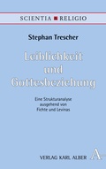 Cover: Leiblichkeit und Gottesbeziehung - Karl Alber Verlag